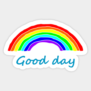 Rainbows for a Good Day Sticker